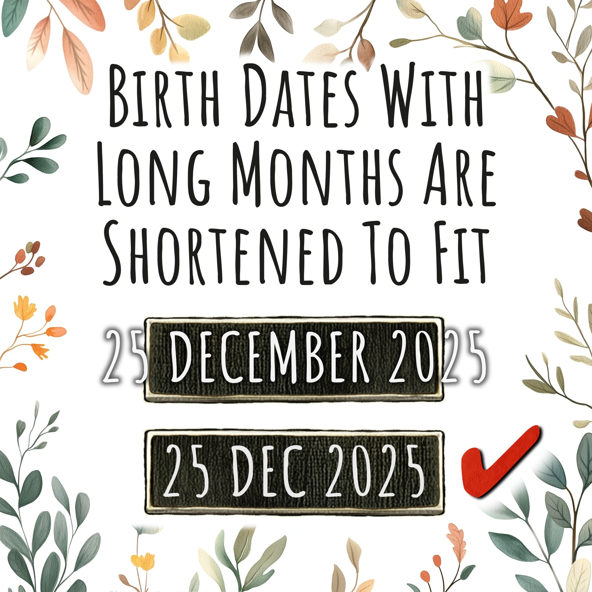 Birth dates with long months are shortened to fit